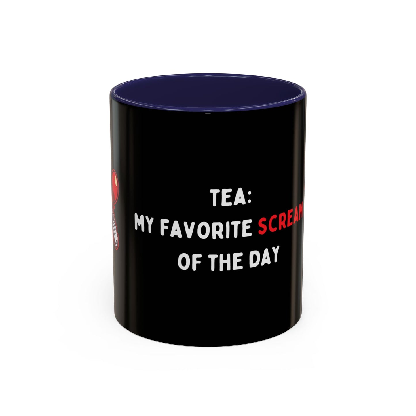 Tea: My Favorite Scream of the Day Accent Mug (11, 15oz)