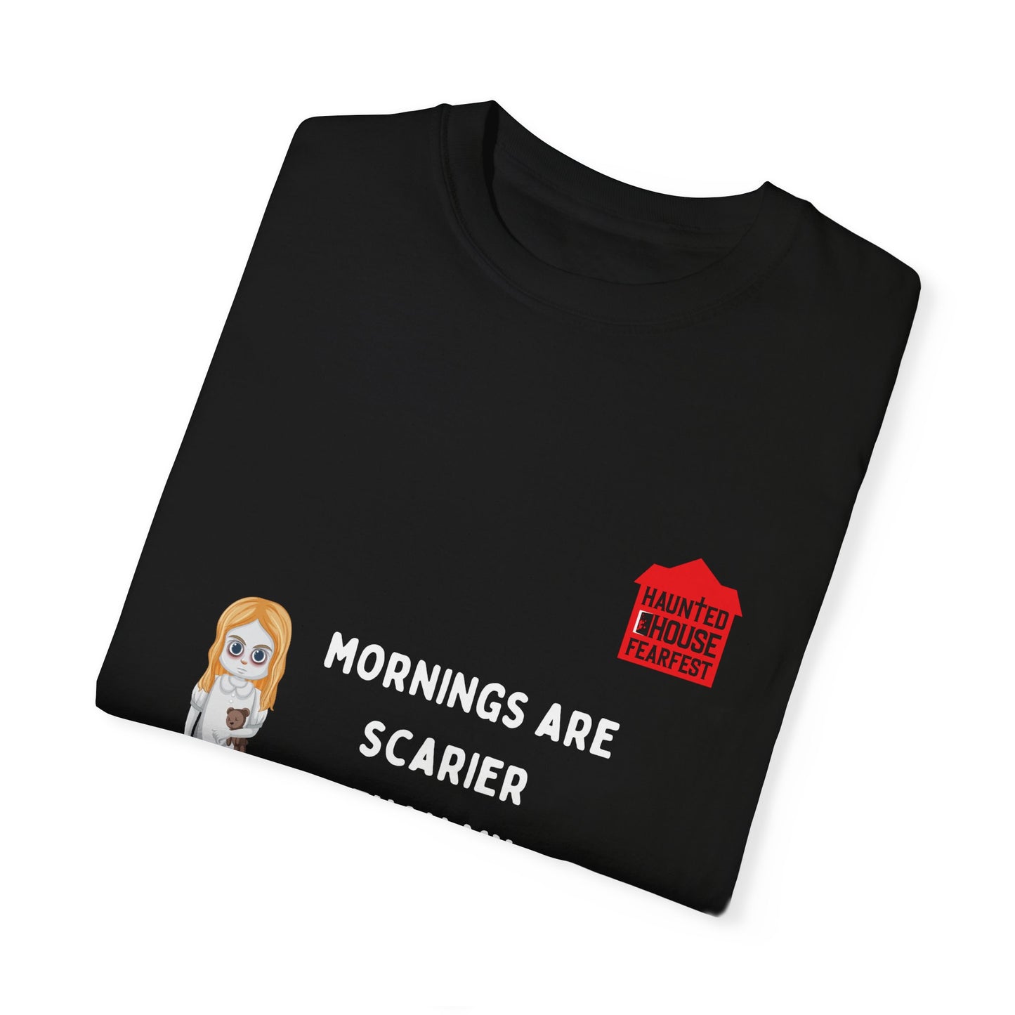 Mornings are Scarier than My Nightmares Unisex Garment-Dyed T-shirt