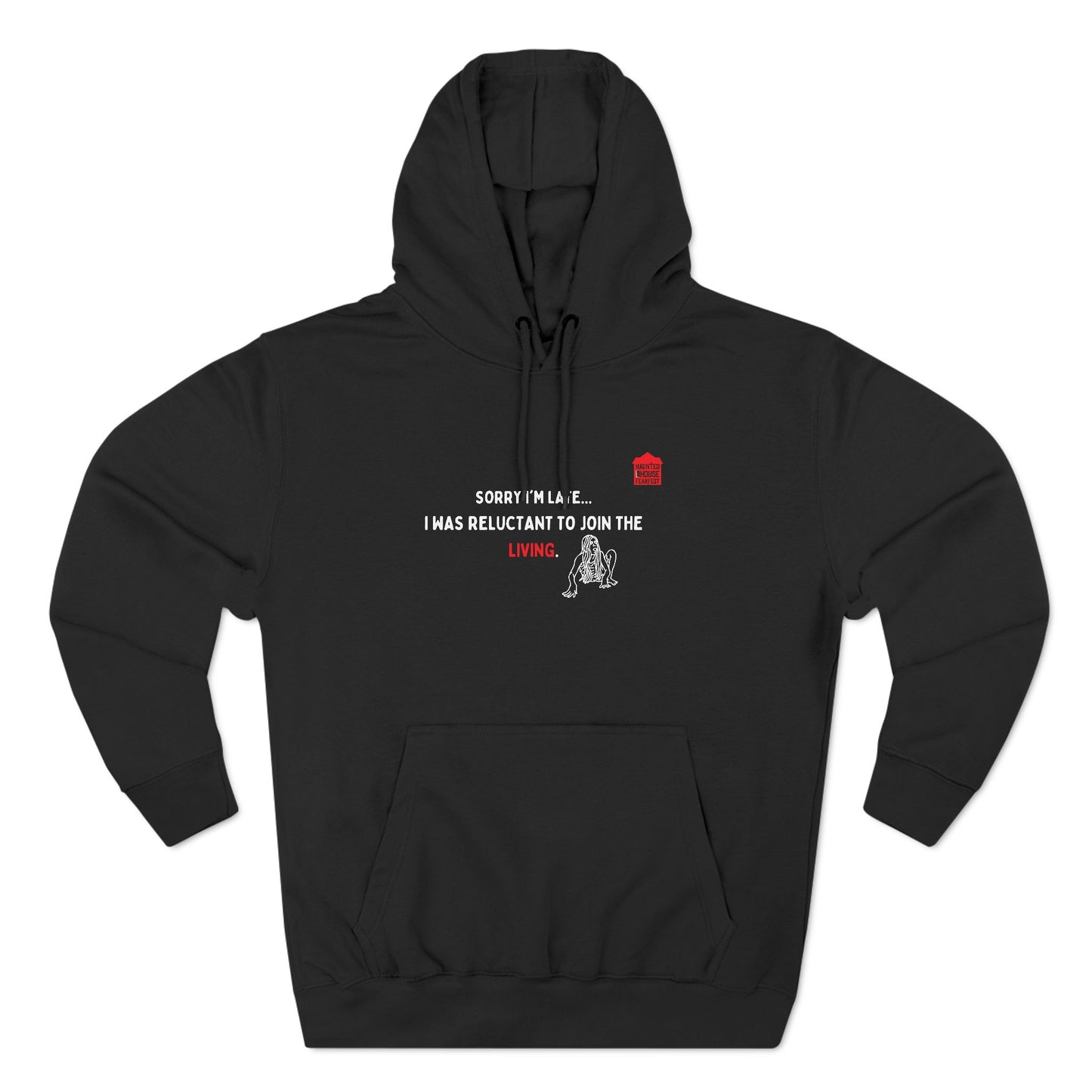 Sorry I'm Late, I Was Reluctant to Join the Living Three-Panel Fleece Hoodie