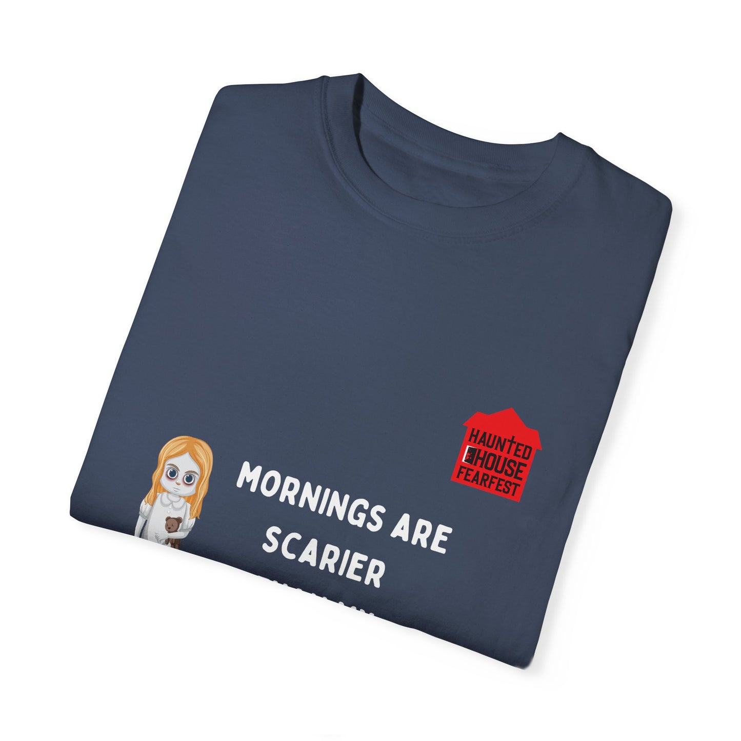 Mornings are Scarier than My Nightmares Unisex Garment-Dyed T-shirt