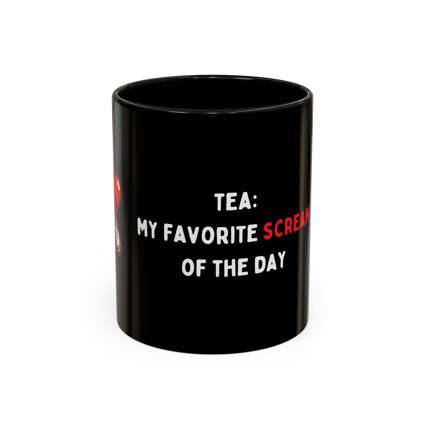 Tea: My Favorite Scream of the Day Accent Mug (11, 15oz)